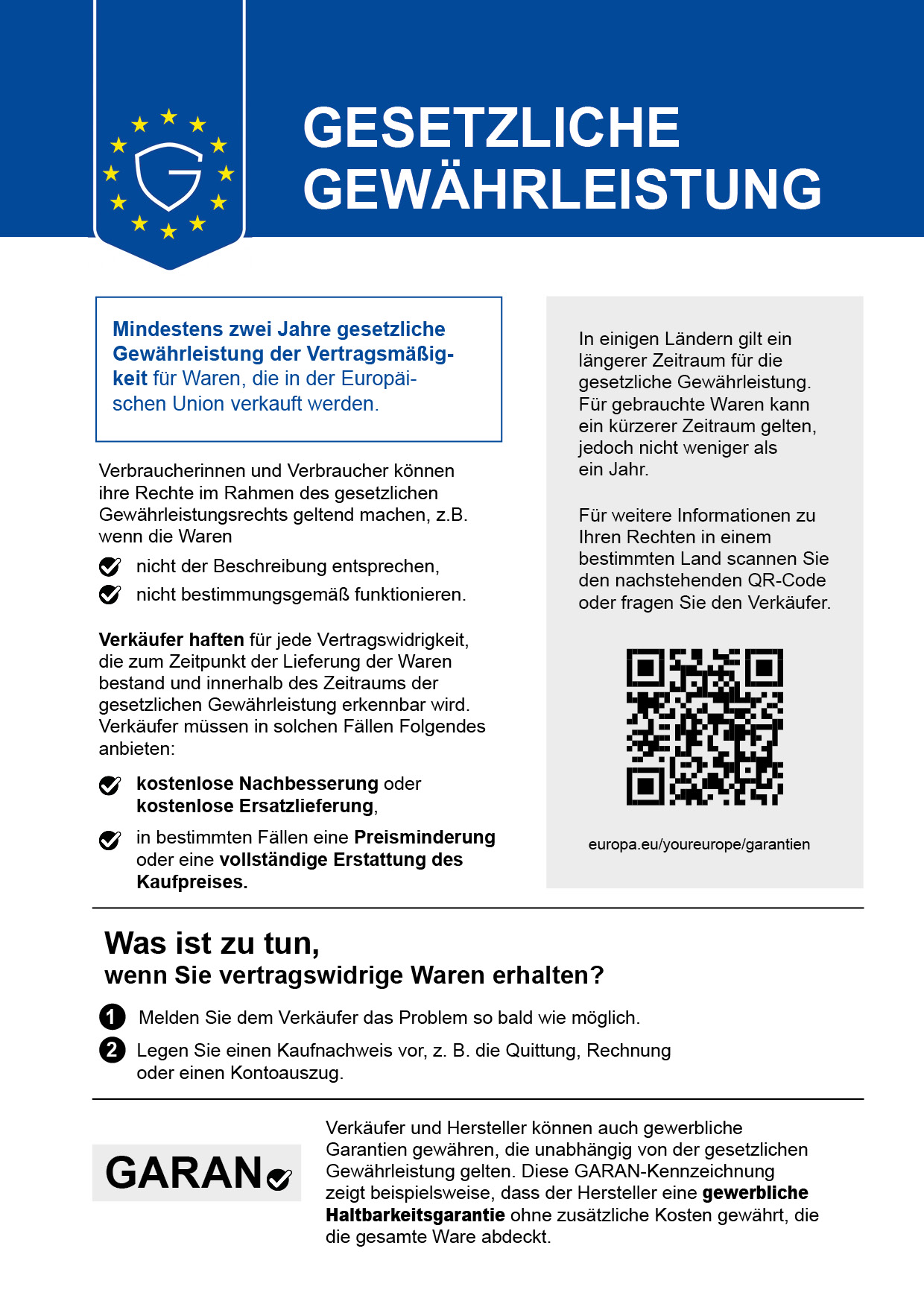 Merkblatt der Europäischen Union zur gesetzlichen Gewährleistung: mindestens zwei Jahre gesetzliche Gewährleistung für Waren, die in der EU verkauft werden; bei gebrauchten Waren kann ein kürzerer Zeitraum gelten, jedoch nicht weniger als ein Jahr.